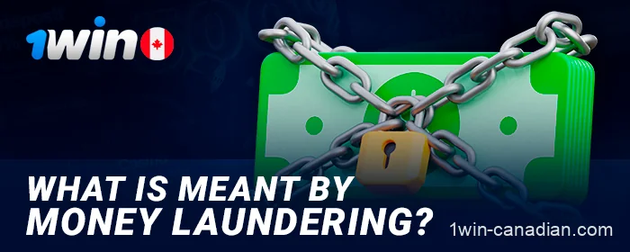 What is money laundering and how 1win is preventing it